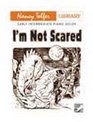 Im Not Scared Early Intermediate Piano Solos