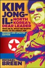 Kim JongIl Revised and Updated Kim Jongil North Koreas Dear Leader Revised and Updated Edition