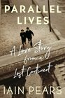 Parallel Lives A Love Story from a Lost Continent