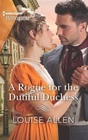 A Rogue for the Dutiful Duchess (Harlequin Historical, No 1713)