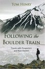 Following the Boulder Train Travels with Prospectors and Rock Doctors