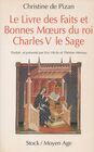 Le livre des faits et bonnes meurs du roi Charles V le Sage
