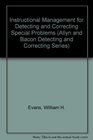 Instructional Management for Detecting and Correcting Special Problems