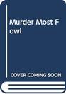 Murder Most Fowl (Dan Rhodes, Bk 7)