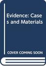 Evidence Cases and Materials