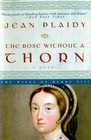 The Rose Without a Thorn: The Wives of Henry VIII [Large Print]