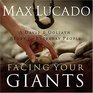 Facing Your Giants: The God Who Made a Miracle Out of David Stands Ready to Make One Out of You
