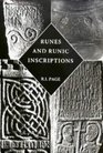 Runes and Runic Inscriptions Collected Essays on Anglo Saxon and Viking Runes