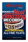Hockey's Most Amazing Records 125 More JawDropping AllTime Feats