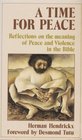 Time for Peace Reflections on the Meaning of Peace and Violence in the Bible