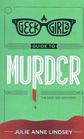 A Geek Girl\'s Guide to Murder (Geek Girl, Bk 1)