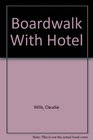 Boardwalk with Hotel
