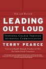 Leading Out Loud Inspiring Change Through Authentic Communications New and Revised