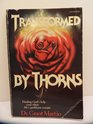 Transformed by Thorns