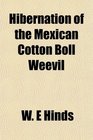 Hibernation of the Mexican Cotton Boll Weevil