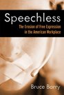 Speechless: The Erosion of Free Expression in the American Workplace (BK Currents)