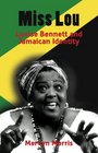 Miss Lou Louise Bennett and Jamaican Identity