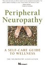 Peripheral Neuropathy: A Self-Care Guide to Wellness