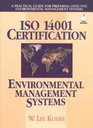 ISO 14001 Certification  Environmental Management Systems A Practical Guide for Preparing Effective Environmental Management Systems