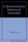 A documentary history of Australia