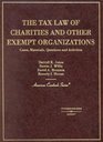 The Tax Law of Charities and Other Exempt Organizations Cases Materials Questions and Activities