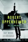 Robert Oppenheimer His Life and Mind