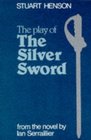 The Play of The Silver Sword