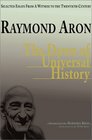 The Dawn of Universal History Selected Essays from a Witness of the Twentieth Century