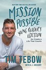 Mission Possible Young Reader's Edition Go Create a Life That Counts