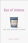 Out of Athens The New Ancient Greeks