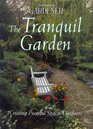 Country Living Gardener The Tranquil Garden: Creating Peaceful Spaces Outdoors