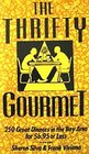 The Thrifty Gourmet 250 Great Dinners in the Bay Area for 695 or Less