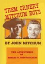 Them Ornery Mitchum Boys