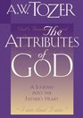 The Attributes of God Vol 1 A Journey Into the Father's Heart