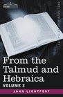 From the Talmud and Hebraica Volume 2