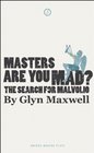 Masters Are You Mad The Search for Malvolio
