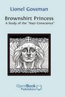 Brownshirt Princess A Study of the Nazi Conscience