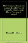 Molecules and radiation an introduction to modern molecular spectroscopy