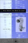 Who Wrote the Book of Life A History of the Genetic Code