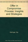Offer in Compromise Process Insights and Strategies