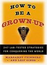 How to Be a GrownUp