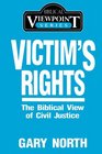 Victim's Rights The Biblical View of Civil Justice