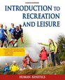 Introduction to Recreation and Leisure With Web Resource2nd Edition