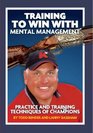 Training to Win with Mental Management