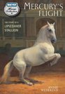 Mercury's Flight: The Story of a Lipizzaner Stallion (The Breyer Horse Collection)