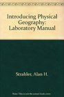 Introducing Physical Geography Laboratory Manual