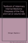 Textbook of Veterinary Internal Medicine Diseases of the Dog and Cat