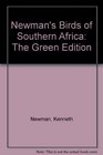 Newman's Birds of Southern Africa The Green Edition