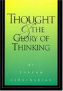 Thought and the Glory of Thinking