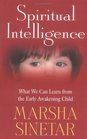 Spiritual Intelligence What We Can Learn from the Early Awakening Child
